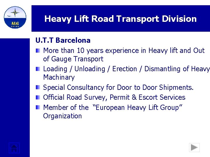 Heavy Lift Road Transport Division U. T. T Barcelona More than 10 years experience