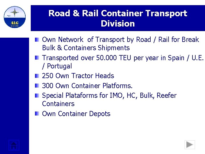 Road & Rail Container Transport Division Own Network of Transport by Road / Rail