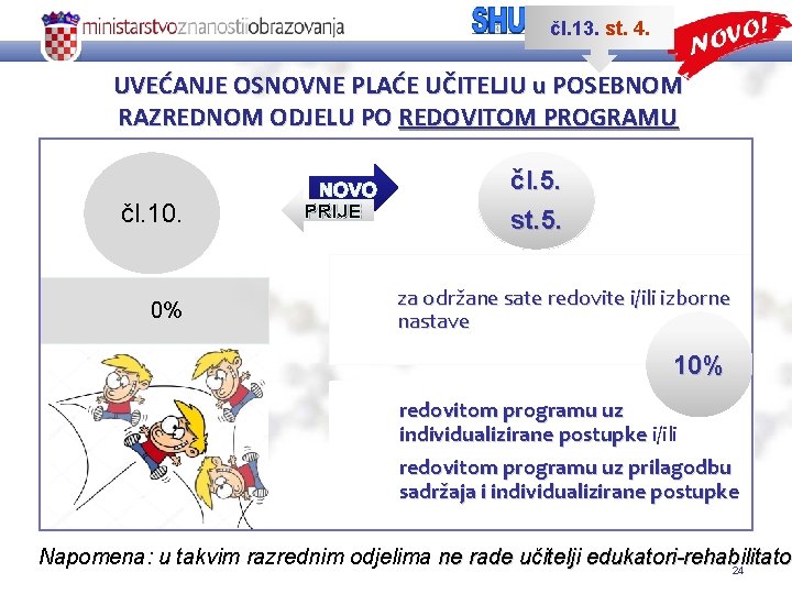 čl. 13. st. 4. UVEĆANJE OSNOVNE PLAĆE UČITELJU u POSEBNOM RAZREDNOM ODJELU PO REDOVITOM