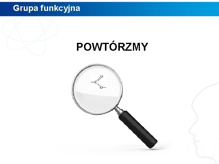 Grupa funkcyjna POWTÓRZMY 