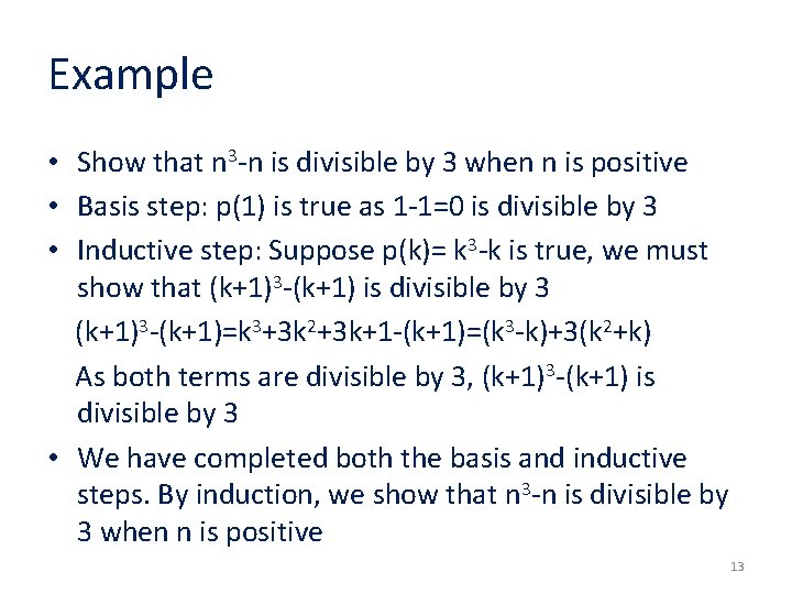 Example • Show that n 3 -n is divisible by 3 when n is