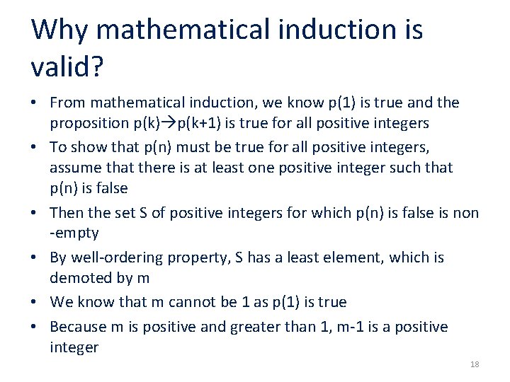 Why mathematical induction is valid? • From mathematical induction, we know p(1) is true