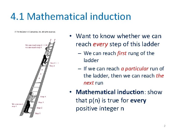 4. 1 Mathematical induction • Want to know whether we can reach every step