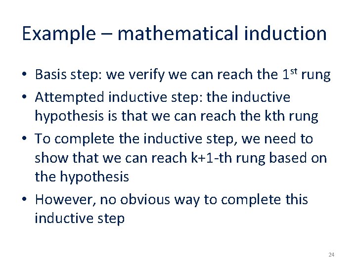 Example – mathematical induction • Basis step: we verify we can reach the 1