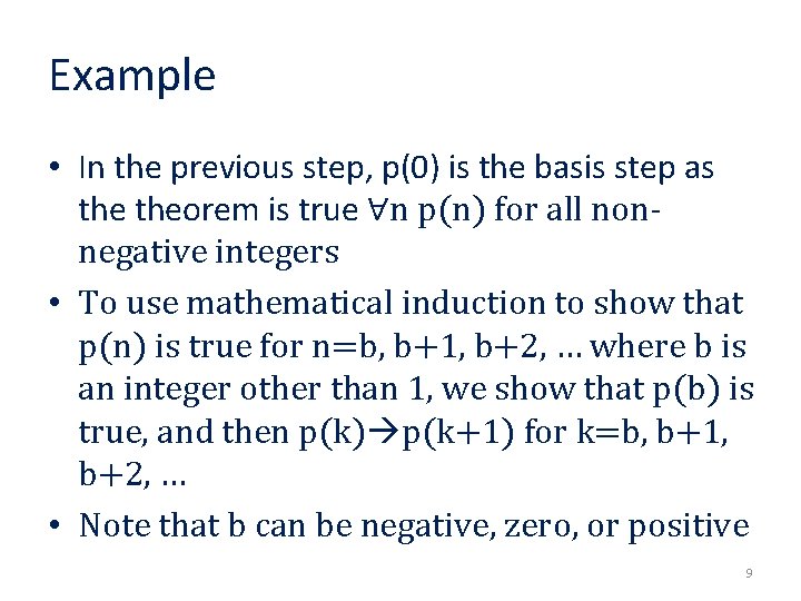 Example • In the previous step, p(0) is the basis step as theorem is