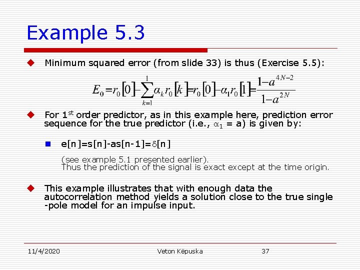 Example 5. 3 u Minimum squared error (from slide 33) is thus (Exercise 5.