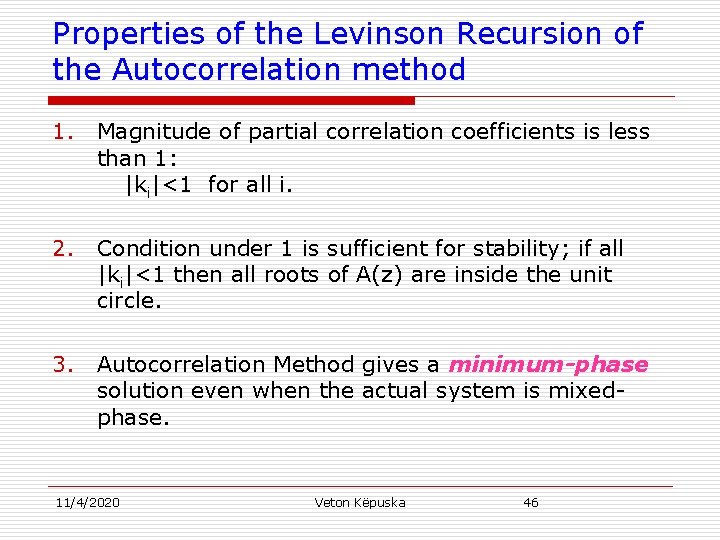 Properties of the Levinson Recursion of the Autocorrelation method 1. Magnitude of partial correlation