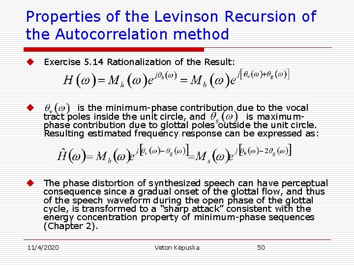 Properties of the Levinson Recursion of the Autocorrelation method u Exercise 5. 14 Rationalization
