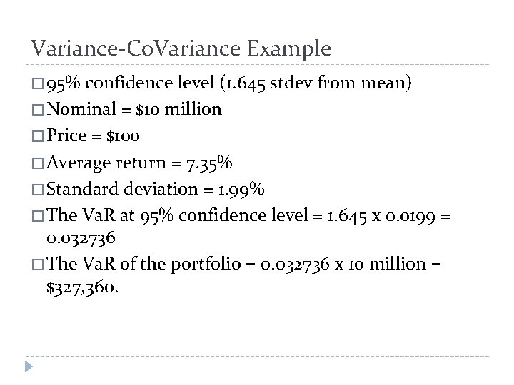 Variance-Co. Variance Example � 95% confidence level (1. 645 stdev from mean) � Nominal