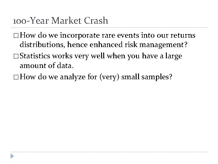 100 -Year Market Crash � How do we incorporate rare events into our returns