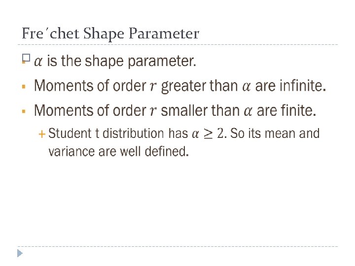 Fre´chet Shape Parameter � 