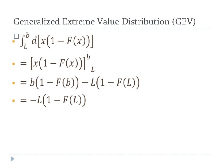 Generalized Extreme Value Distribution (GEV) � 