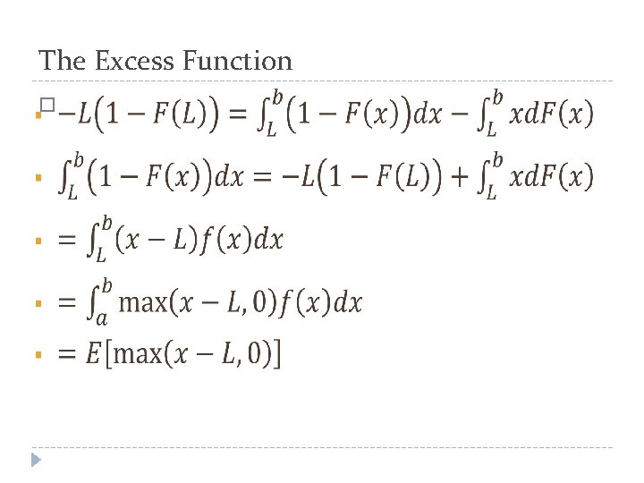 The Excess Function � 