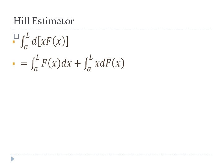 Hill Estimator � 