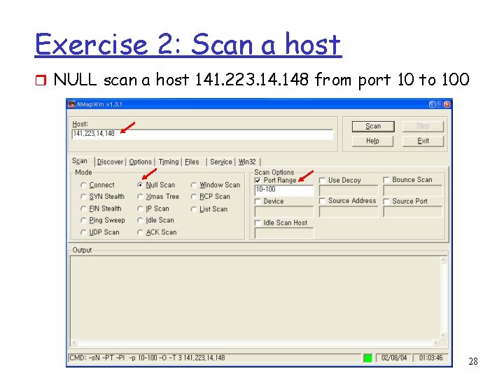 Exercise 2: Scan a host r NULL scan a host 141. 223. 148 from
