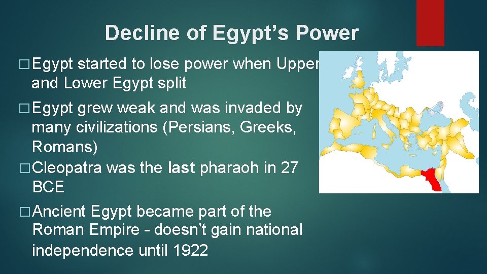 Decline of Egypt’s Power � Egypt started to lose power when Upper and Lower
