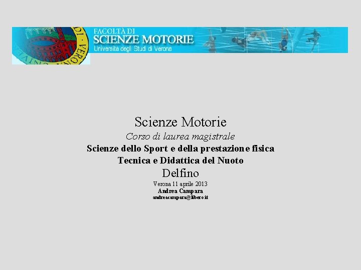 Scienze Motorie Corso di laurea magistrale Scienze dello Sport e della prestazione fisica Tecnica