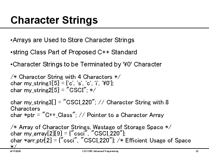 Character Strings • Arrays are Used to Store Character Strings • string Class Part