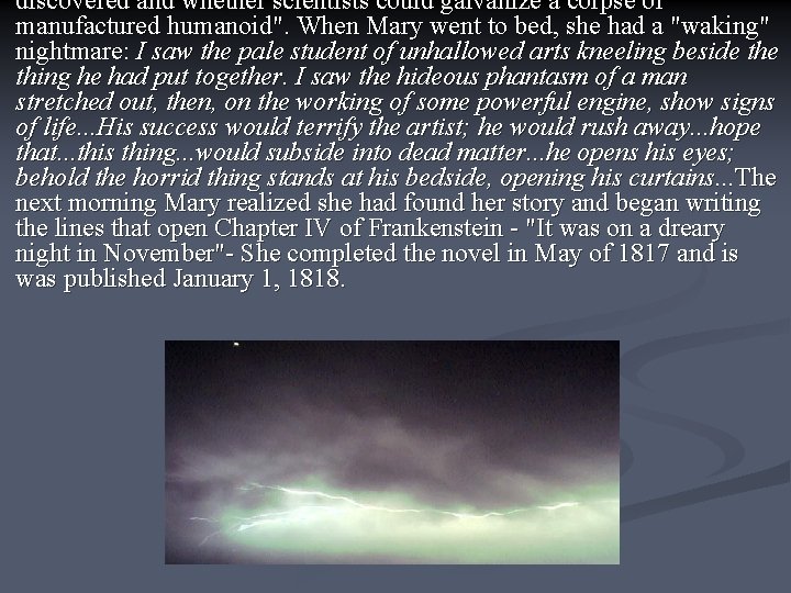 discovered and whether scientists could galvanize a corpse of manufactured humanoid". When Mary went