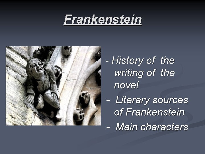 Frankenstein - History of the writing of the novel - Literary sources of Frankenstein