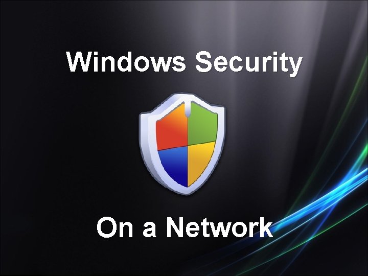 Windows Security On a Network 
