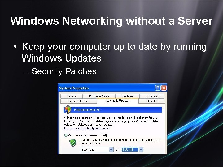 Windows Networking without a Server • Keep your computer up to date by running