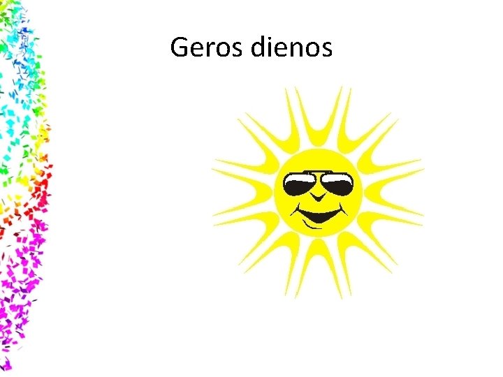 Geros dienos 