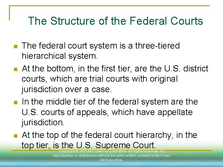 The Structure of the Federal Courts n n The federal court system is a