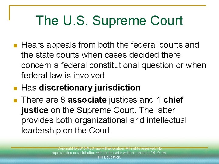 The U. S. Supreme Court n n n Hears appeals from both the federal