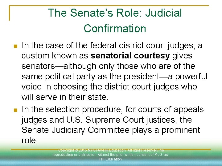 The Senate’s Role: Judicial Confirmation n n In the case of the federal district