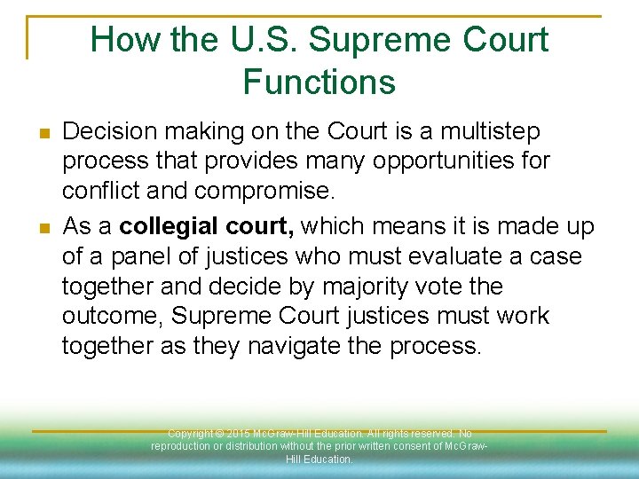 How the U. S. Supreme Court Functions n n Decision making on the Court