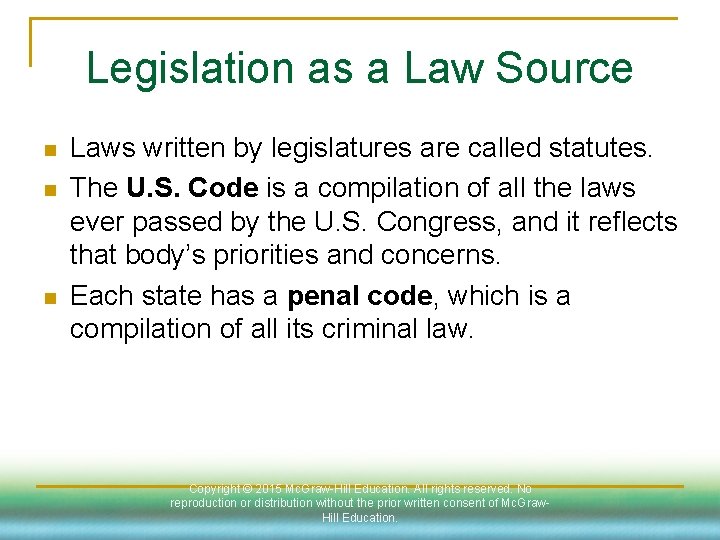 Legislation as a Law Source n n n Laws written by legislatures are called