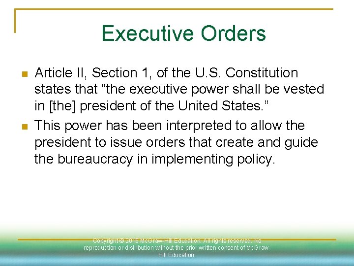 Executive Orders n n Article II, Section 1, of the U. S. Constitution states