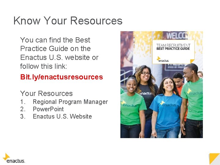 Know Your Resources You can find the Best Practice Guide on the Enactus U.