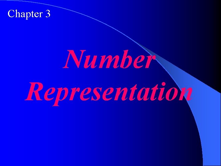 Chapter 3 Number Representation 