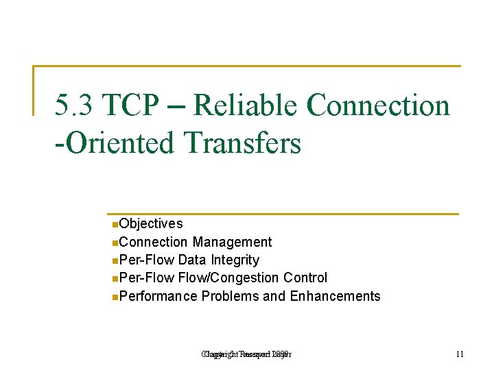 5. 3 TCP – Reliable Connection -Oriented Transfers n. Objectives n. Connection Management n.