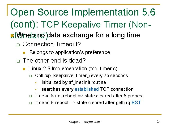 Open Source Implementation 5. 6 (cont): TCP Keepalive Timer (Non. When no data exchange