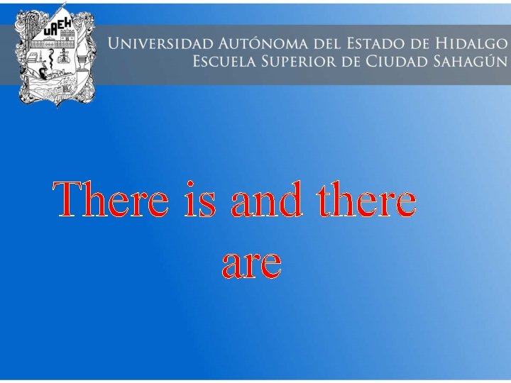 There is and there are 