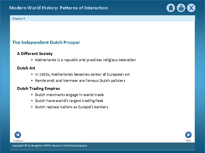 Modern World History: Patterns of Interaction Chapter 5 The Independent Dutch Prosper A Different