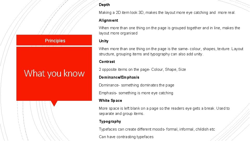 Depth Making a 2 D item look 3 D, makes the layout more eye