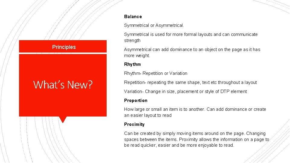 Balance Symmetrical or Asymmetrical. Symmetrical is used for more formal layouts and can communicate