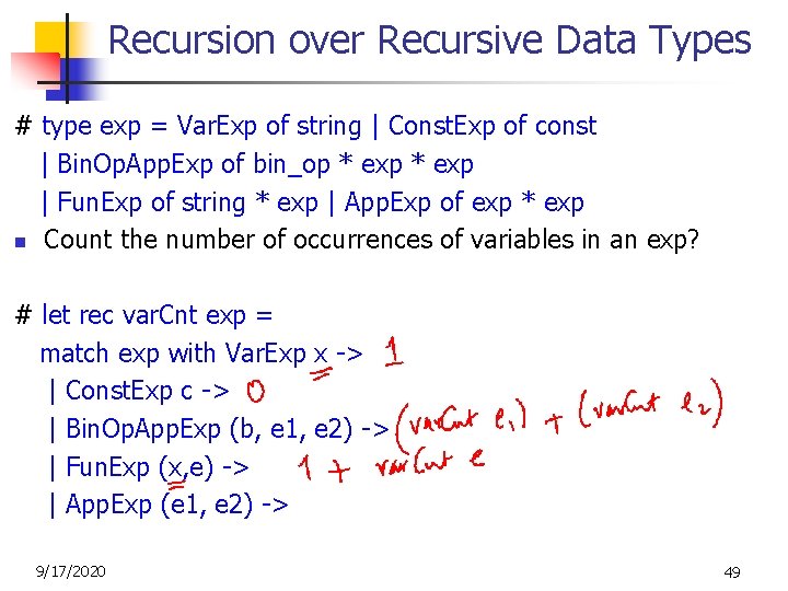 Recursion over Recursive Data Types # type exp = Var. Exp of string |