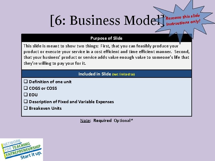 [6: Business Model] slide Remove this only! Instructions Purpose of Slide This slide is