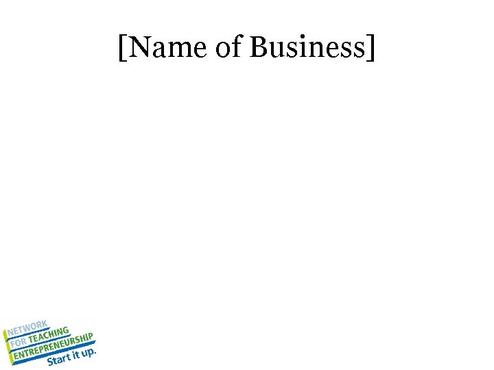 [Name of Business] 