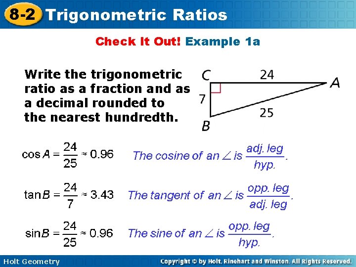 8 -2 Trigonometric Ratios Check It Out! Example 1 a Write the trigonometric ratio