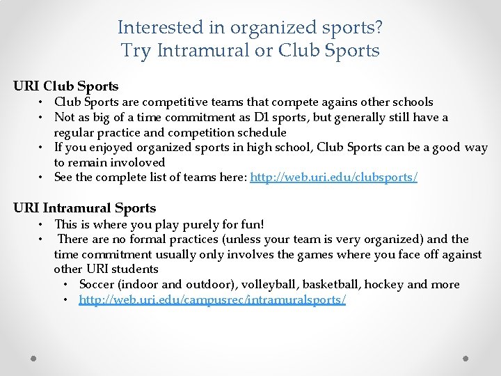 Interested in organized sports? Try Intramural or Club Sports URI Club Sports • Club