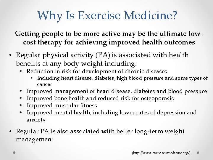 Why Is Exercise Medicine? Getting people to be more active may be the ultimate
