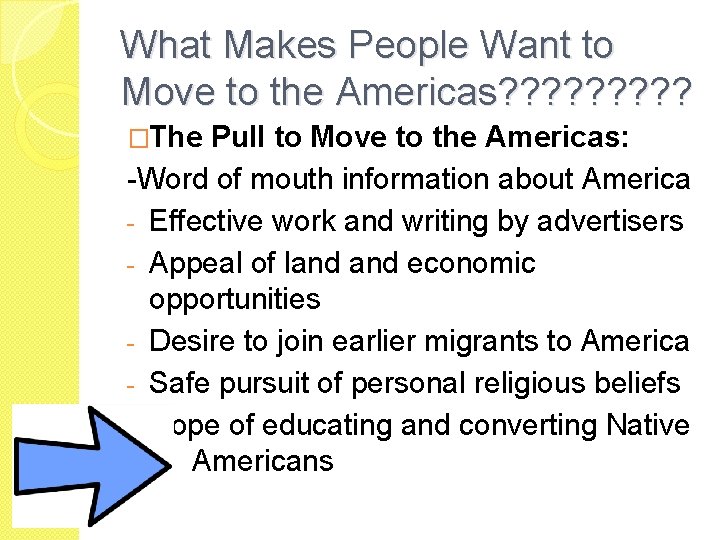 What Makes People Want to Move to the Americas? ? ? ? ? �The