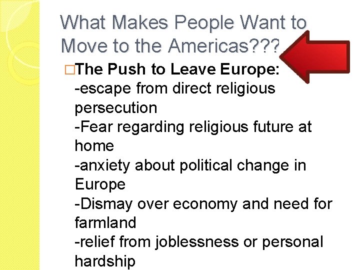 What Makes People Want to Move to the Americas? ? ? ? ? �The