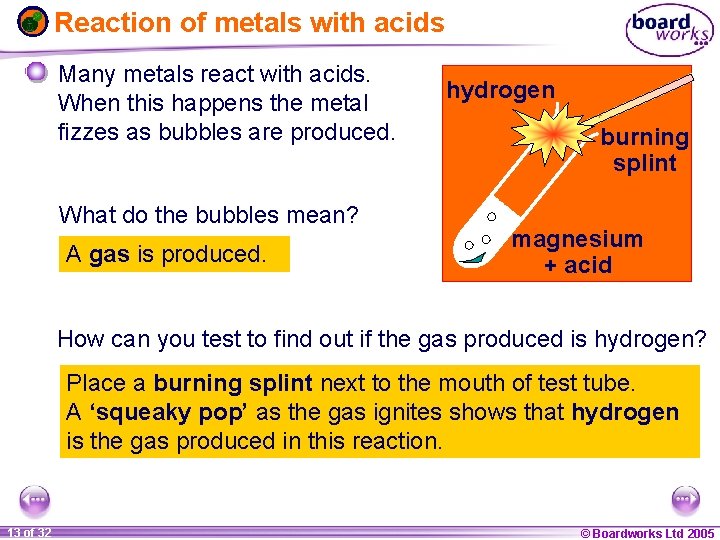Reaction of metals with acids Many metals react with acids. When this happens the